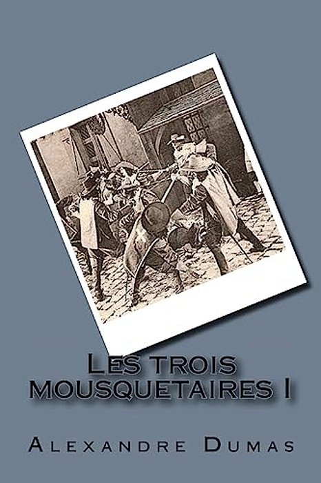 Les Trois Mousquetaires I-..