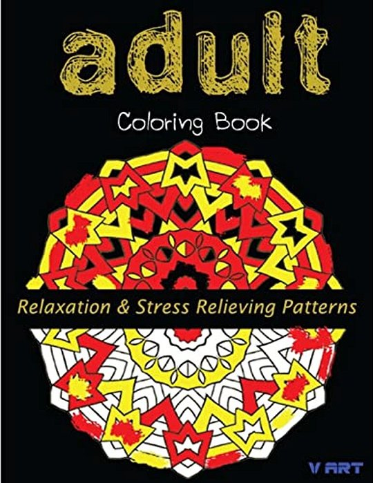 Adult Coloring Book: Coloring Books For Adults: Relaxation & Stress Relieving Patterns-..
