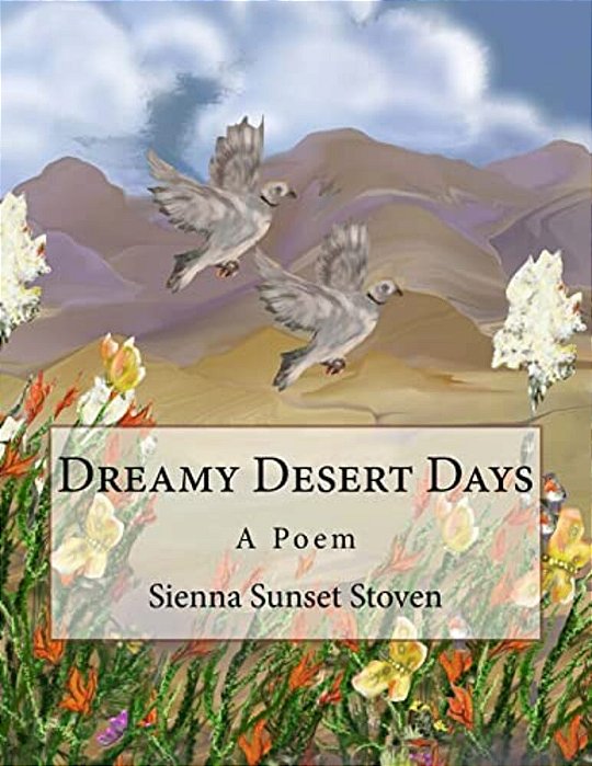 Dreamy Desert Days: A Poem-..