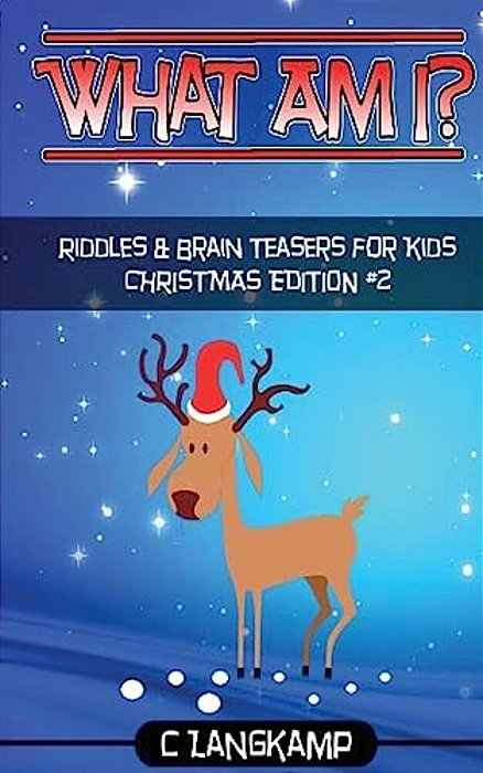 What Am I? Christmas Riddles And Brain Teasers For Kids #2-..