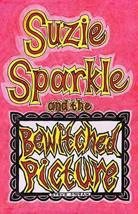 Suzie Sparkle And The Bewitched Picture-..