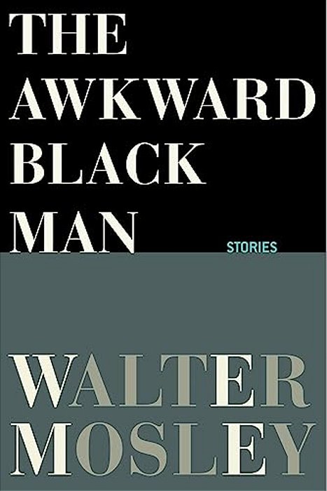 The Awkward Black Man-..