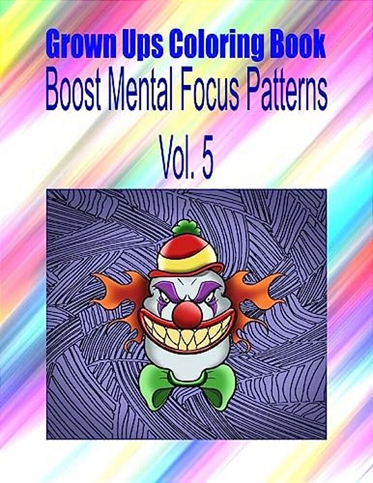 Grown Ups Coloring Book Boost Mental Focus Patterns Vol. 5 Mandalas-..