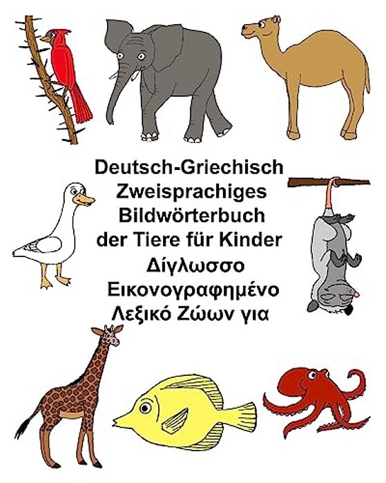 Deutsch-Griechisch Zweisprachiges Bildwörterbuch Der Tiere Für Kinder-..
