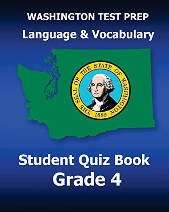 Washington Test Prep Language & Vocabulary Student Quiz Book Grade 4: Covers The Common Core State Standards-..