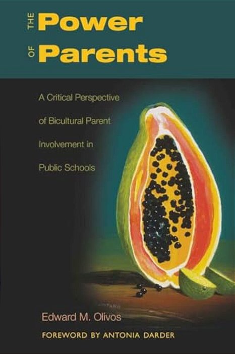 The Power Of Parents: A Critical Perspective Of Bicultural Parent Involvement In Public Schools-..