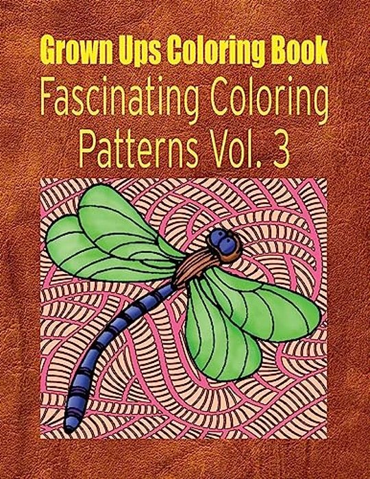 Grown Ups Coloring Book Fascinating Coloring Patterns Vol. 3 Mandalas-..