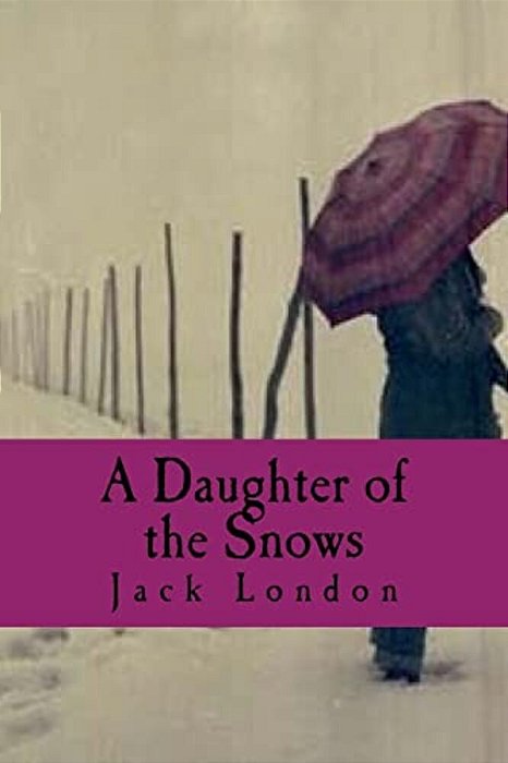 A Daughter Of The Snows-..