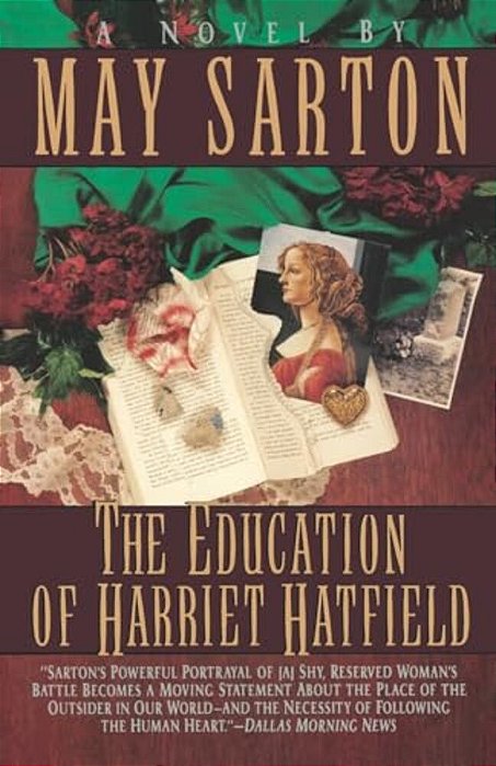 The Education Of Harriet Hatfield/a Novel By May Sarton-..