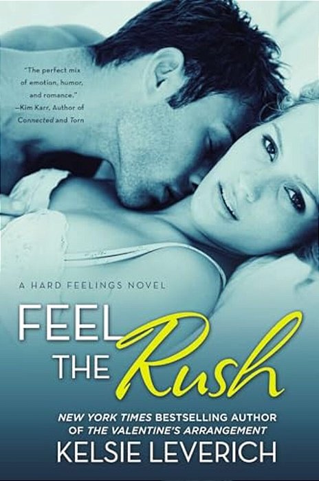 Feel The Rush: A Hard Feelings Novel-..