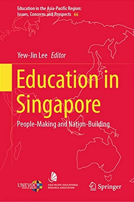 Education In Singapore: People-Making And Nation-Building-..