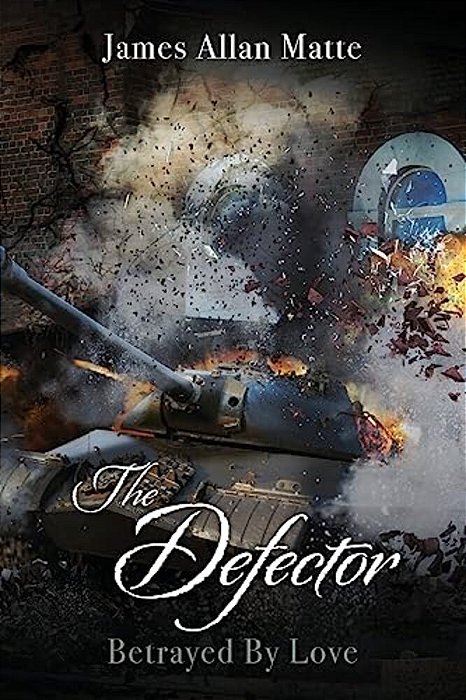 The Defector: Betrayed By Love-..