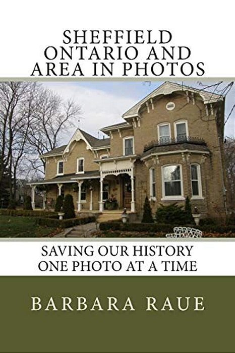 Sheffield Ontario And Area In Photos: Saving Our History One Photo At A Time-..