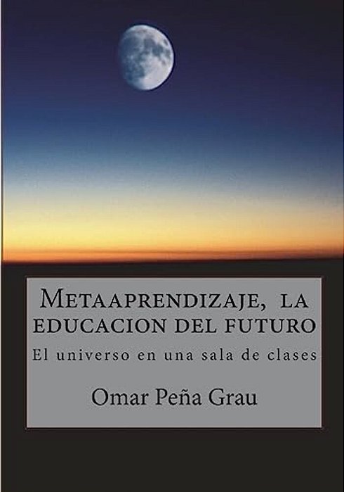 Metaaprendizaje, La Educacion Del Futuro: El Universo En Una Sala De Clases-..