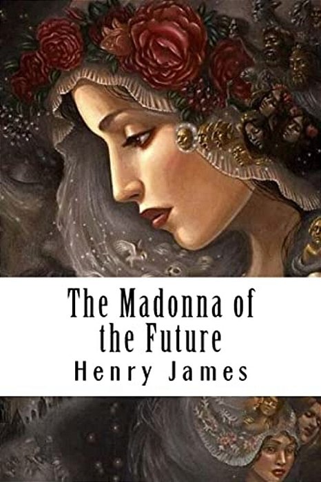 The Madonna Of The Future-..