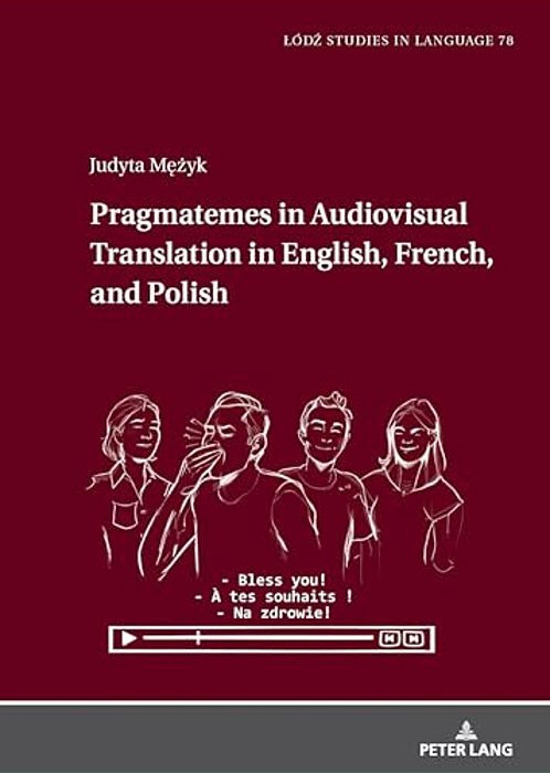 Pragmatemes In Audiovisual Translation In English, French, And Polish-..