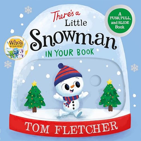 There's A Little Snowman In Your Book: A Push, Pull, And Slide Book-..