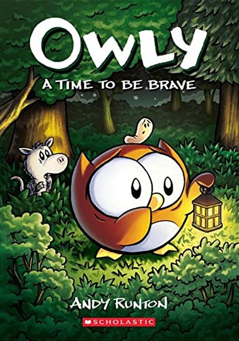 A Time To Be Brave: A Graphic Novel (Owly #4): Volume 4-..