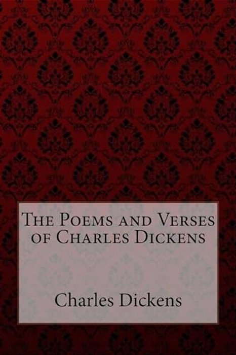 The Poems And Verses Of Charles Dickens Charles Dickens-..