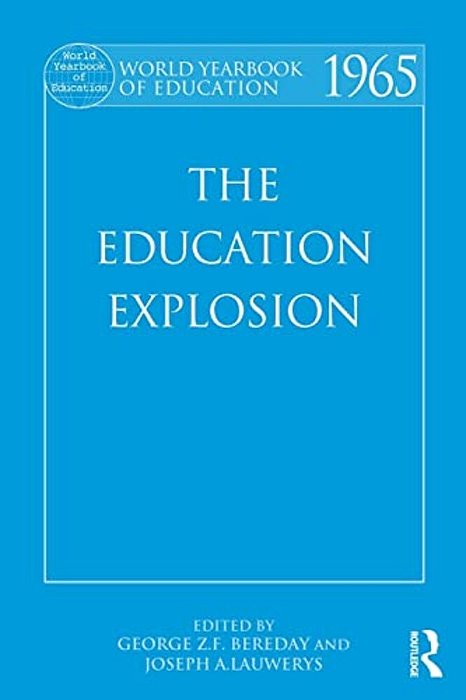 World Yearbook Of Education 1965: The Education Explosion-..