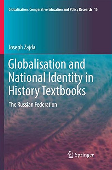 Globalisation And National Identity In History Textbooks: The Russian Federation-..