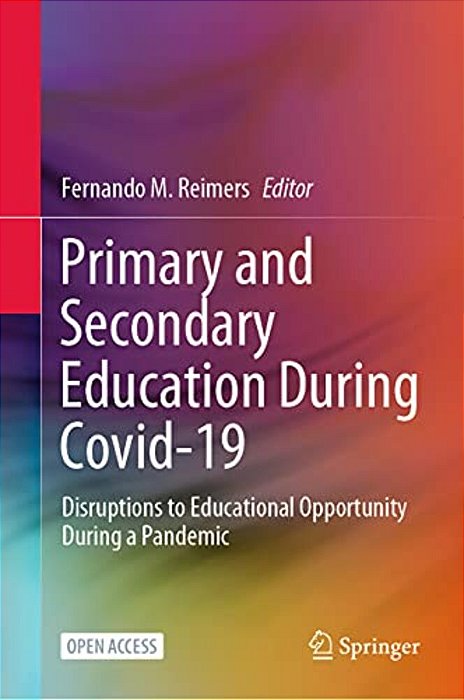 Primary And Secondary Education During Covid-19: Disruptions To Educational Opportunity During A Pandemic-..