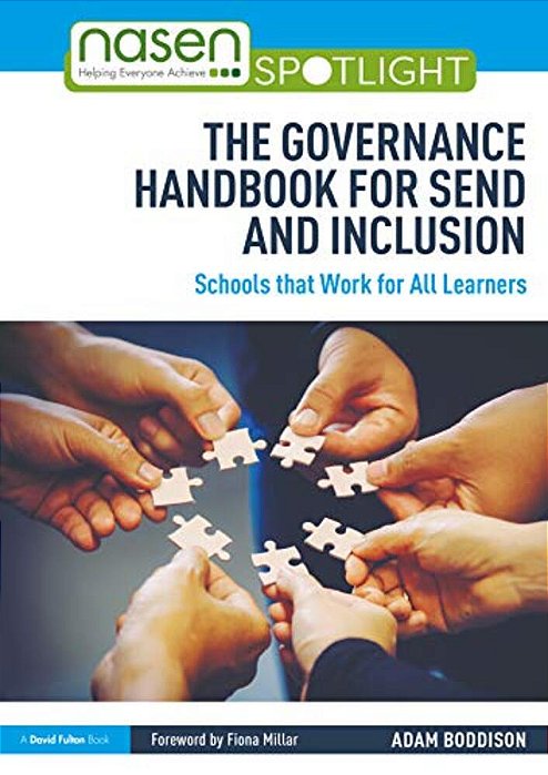The Governance Handbook For Send And Inclusion: Schools That Work For All Learners-..