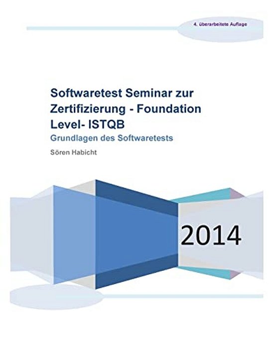 Softwaretest Seminar Zur Zertifizierung - Foundation Level- Istqb: Grundlagen Des Softwaretests-..