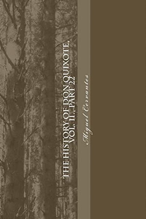 The History Of Don Quixote, Vol. II., Part 22-..
