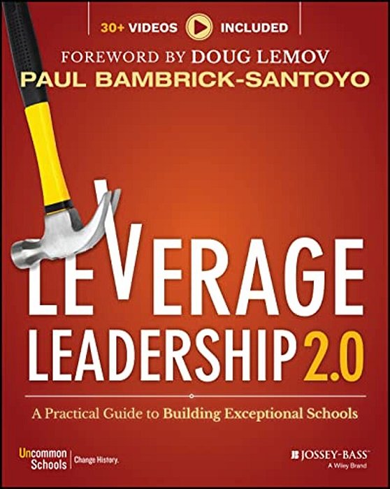 Leverage Leadership 2.0: A Practical Guide To Building Exceptional Schools-..