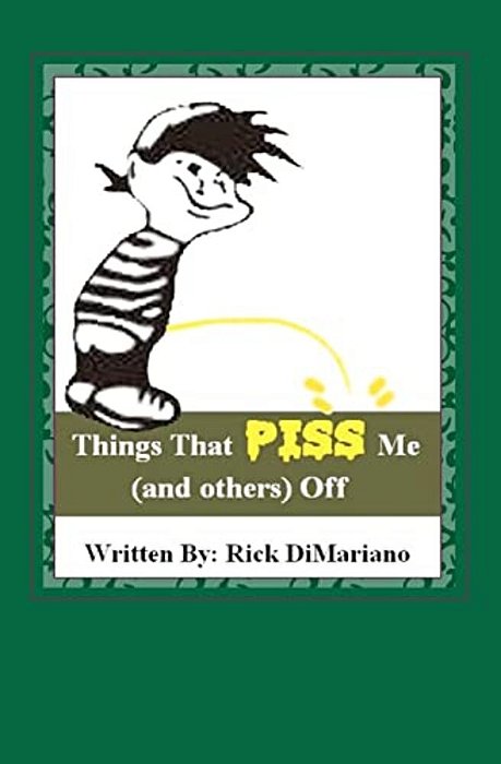 Things That Piss Me (And Others) Off-..