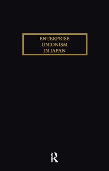 Enterprise Unionism In Japan-..