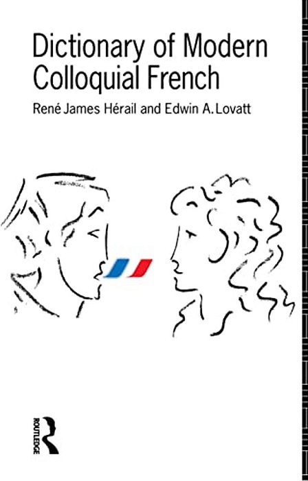 Dictionary Of Modern Colloquial French-..