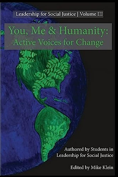 You, Me, And Humanity: Active Voices For Change-..