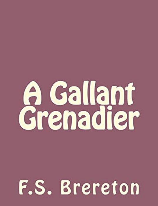 A Gallant Grenadier-..