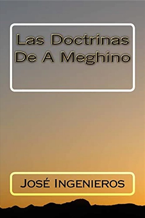 Las Doctrinas De A Meghino-..
