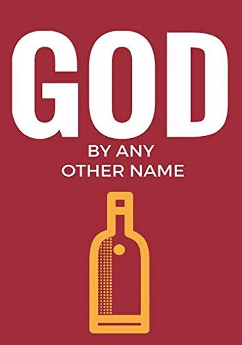 God By Any Other Name: Translating And Interpreting The Discourse Of Addiction And Recovery-..
