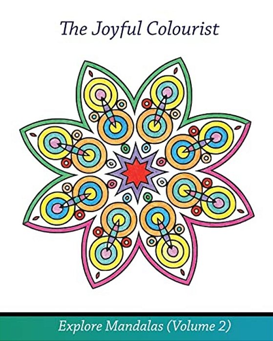 The Joyful Colourist: Explore Mandalas Volume 2-..