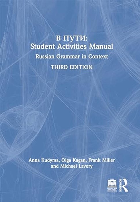 V Puti: Student Activities Manual: Russian Grammar In Context-..