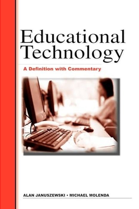 Educational Technology: A Definition With Commentary-..