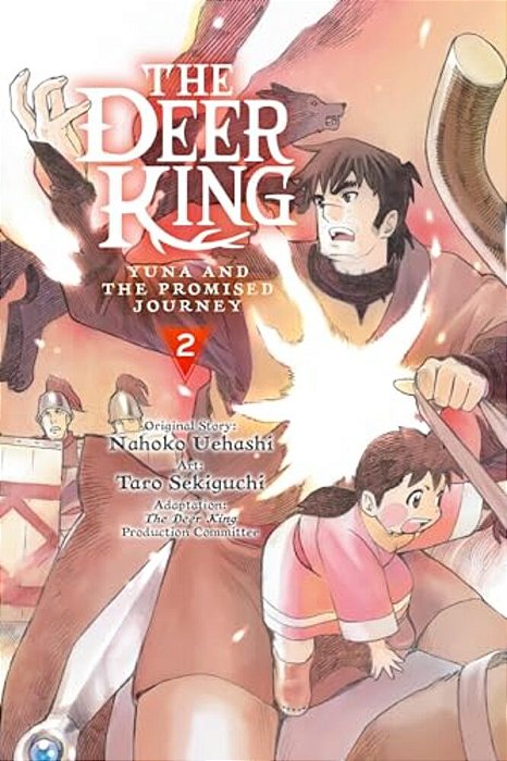 The Deer King, Vol. 2 (Manga): Yuna And The Promised Journey-..