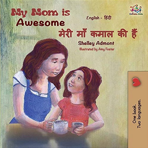 My Mom Is Awesome (English Hindi Bilingual Book)-..