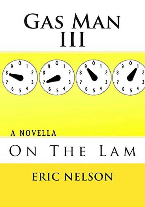 Gas Man III: On The Lam-..