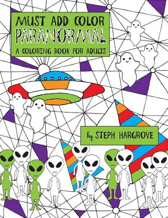 Must Add Color Paranormal: A Coloring Book For Adults-..