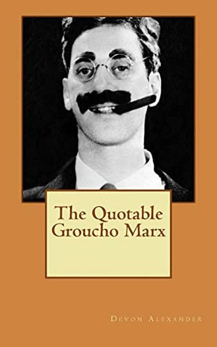 The Quotable Groucho Marx-..