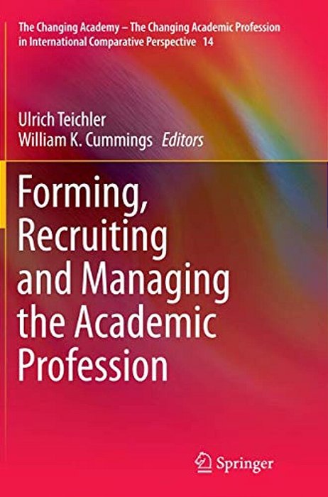 Forming, Recruiting And Managing The Academic Profession-..