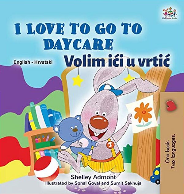 I Love To Go To Daycare (English Croatian Bilingual Book For Kids)-..