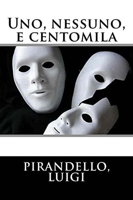 Uno, Nessuno, E Centomila-..