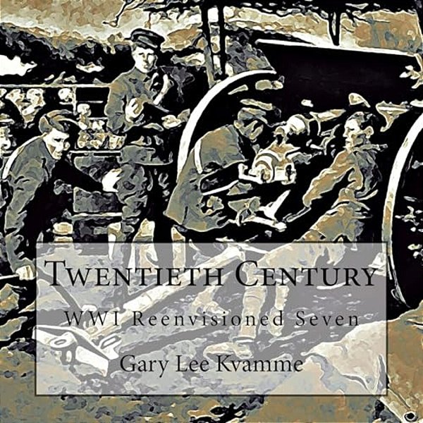 Twentieth Century: Wwi Reenvisioned Seven-..