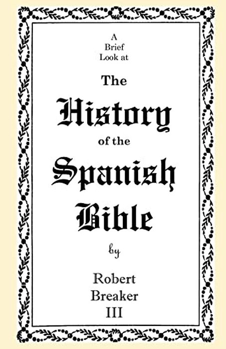 A Brief Look At The History Of The Spanish Bible-..